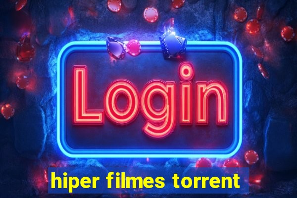 hiper filmes torrent